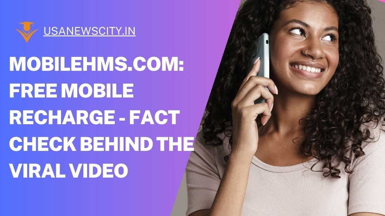 Mobilehms.com: Free Mobile Recharge - Fact Check Behind the Viral Video