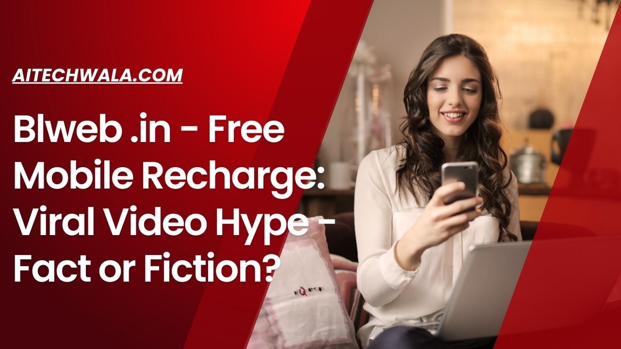 Blweb .in - Free Mobile Recharge: Viral Video Hype