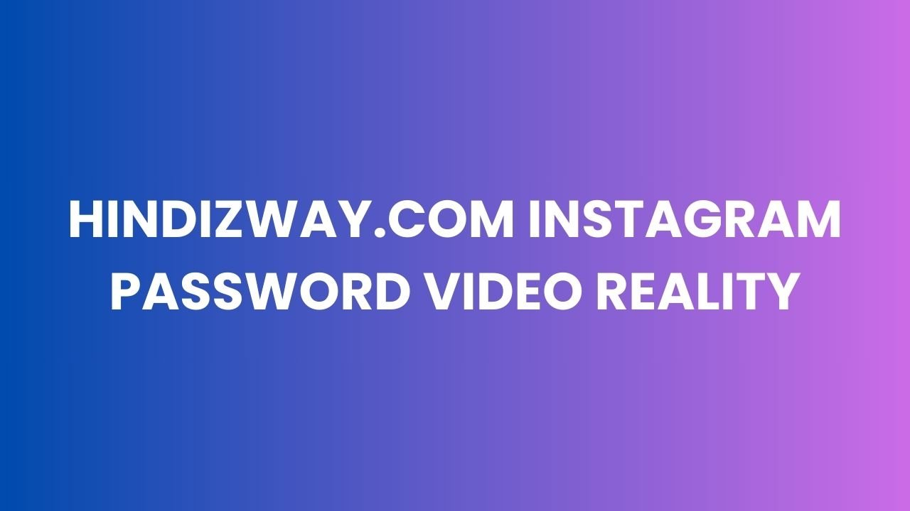 Hindizway.com Instagram Password