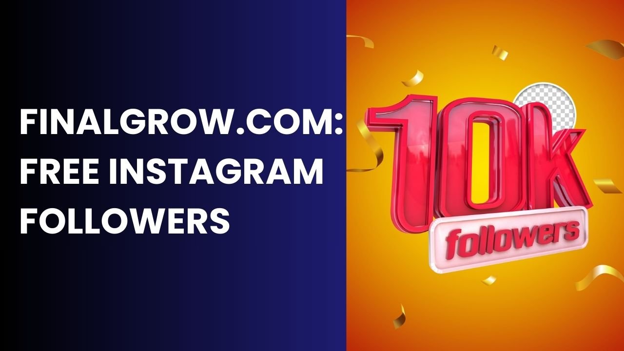 Finalgrow.com: Free Instagram Followers