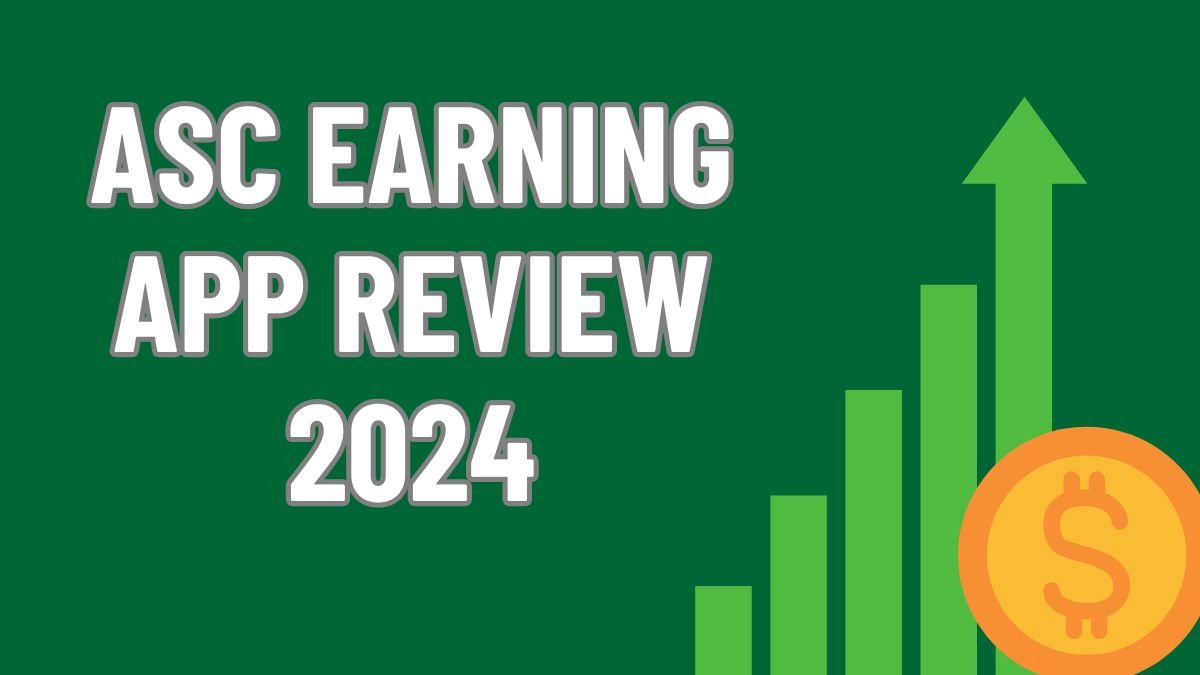 ASC Earning App Review