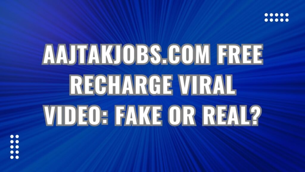 aajtakjobs .com Free Recharge
