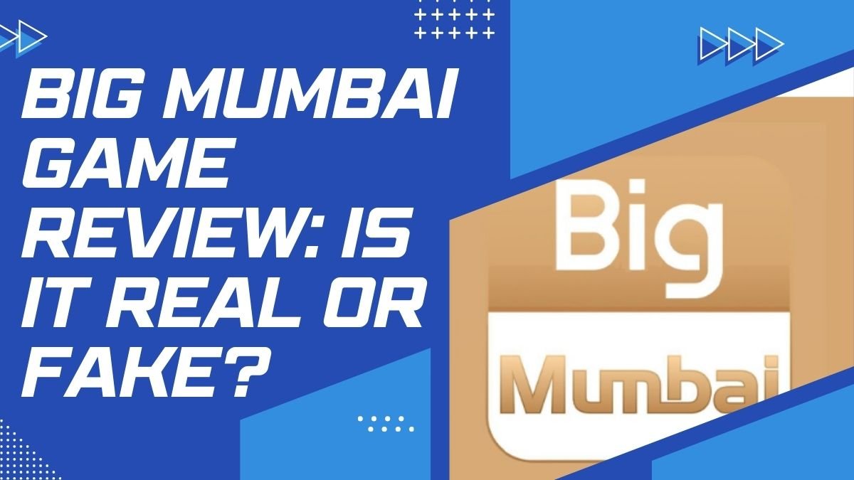 Big Mumbai Game Real or Fake?