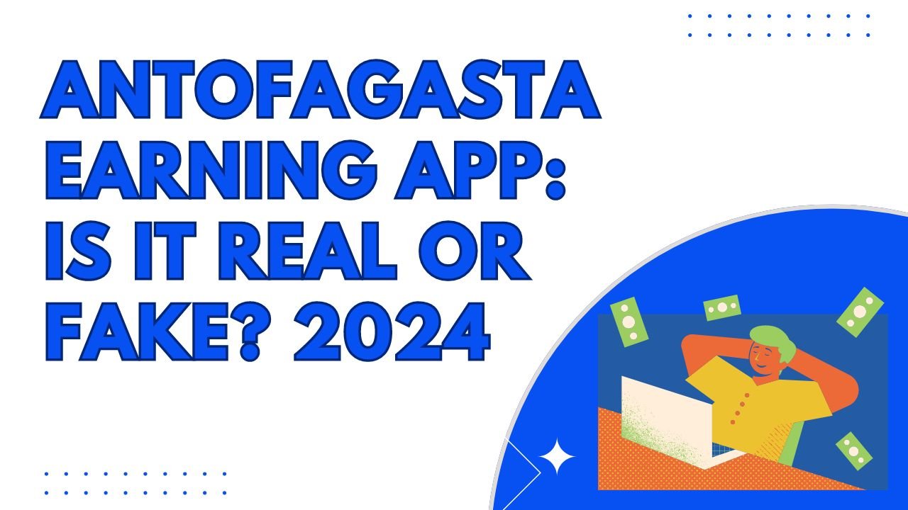 antofagasta earning app real or fake