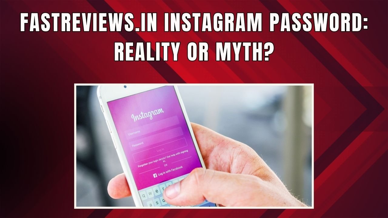 Fast review.in instagram password