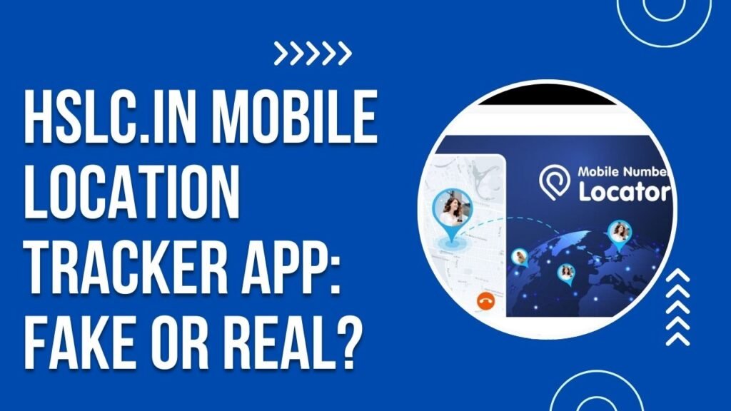 Hslc .in  mobile location tracker app fake or real
