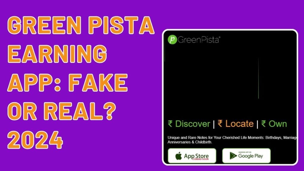 Green pista earning app fake or real
