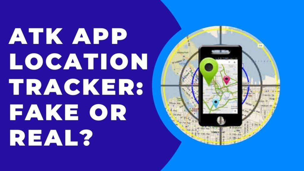 Atk app location tracker app fake or real
