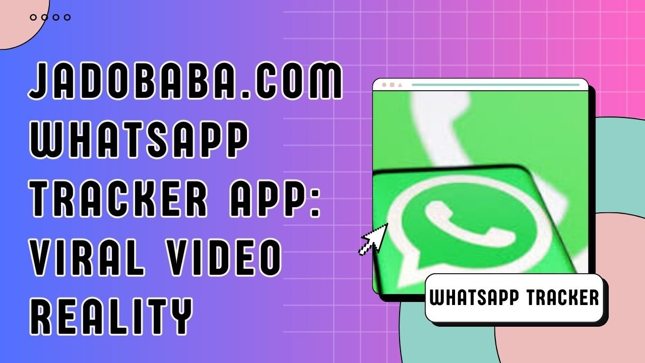 Jadobaba .com whatsapp Tracker app