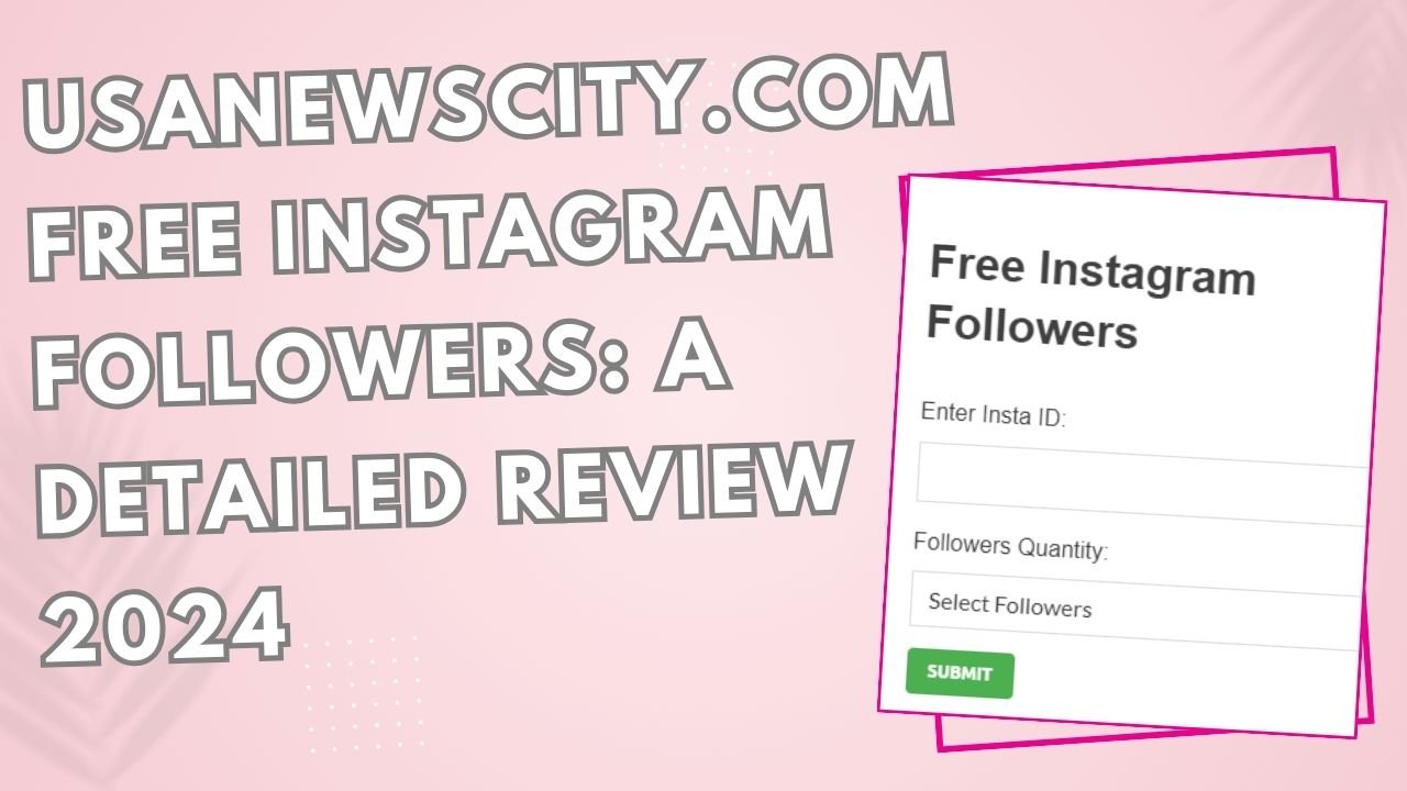 usanewscity .com free instagram Followers