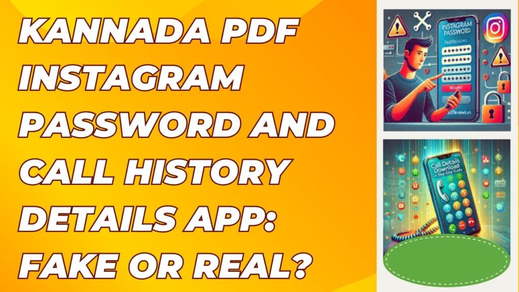 kannada pdf instagram password and call history details app fake or real
