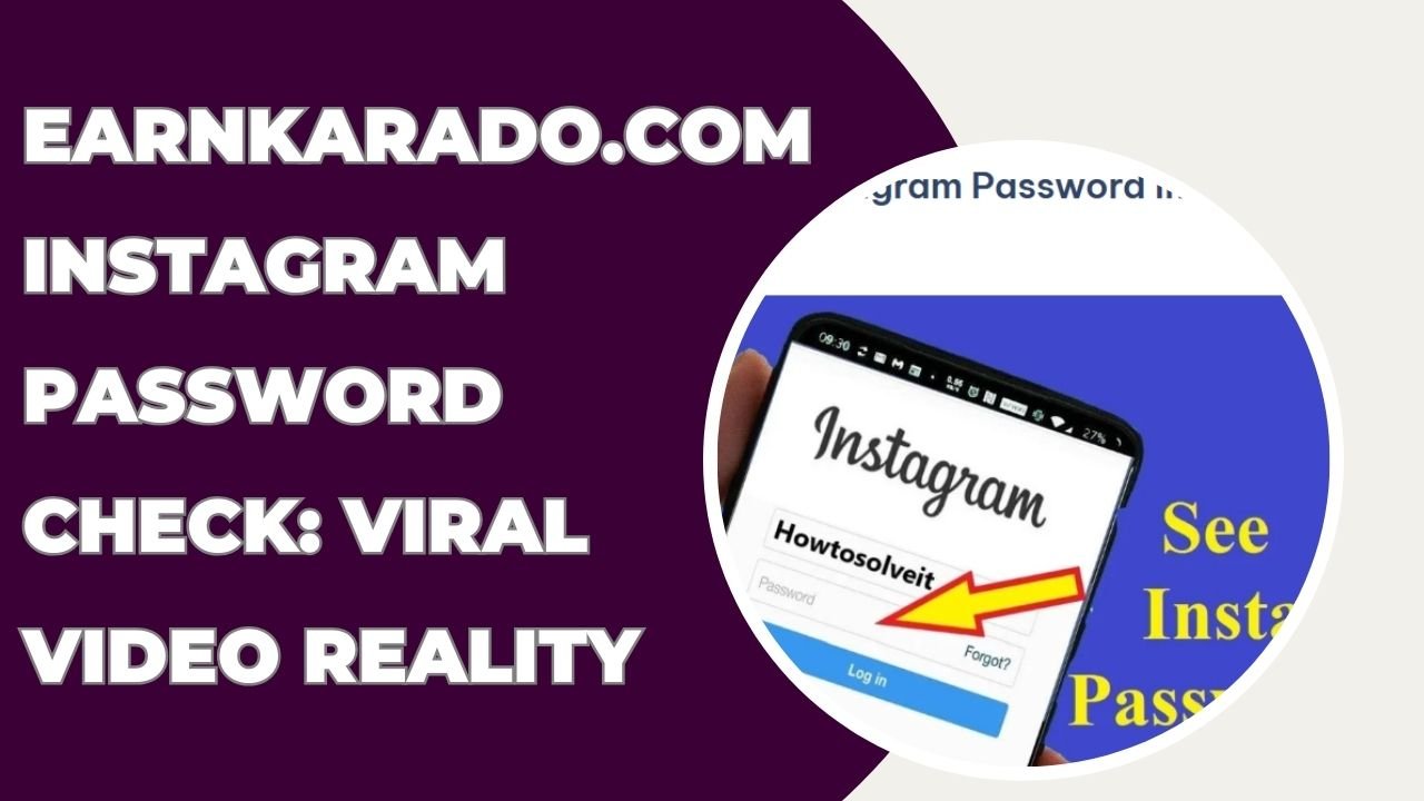 Earnkarado .com instagram password check