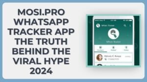 Mosi.pro WhatsApp Tracker App – The Truth Behind the Viral Hype 2024 ...