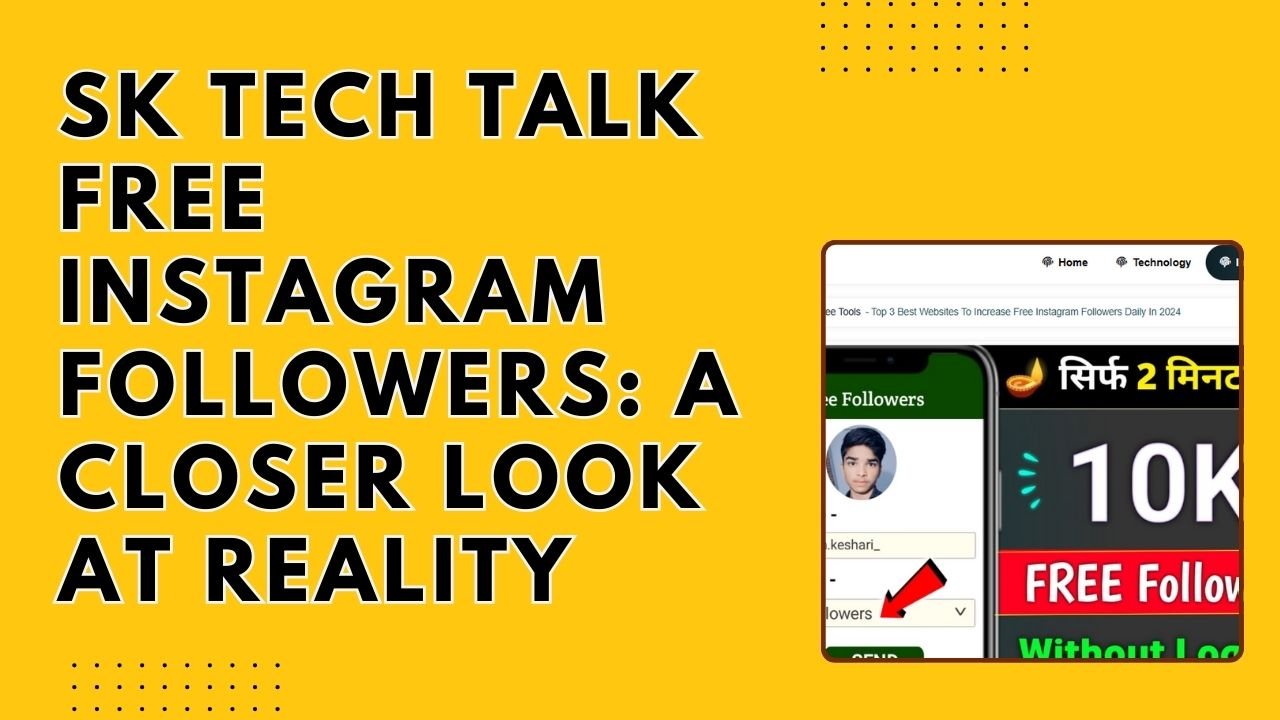 Sk tech talk free instagram followers