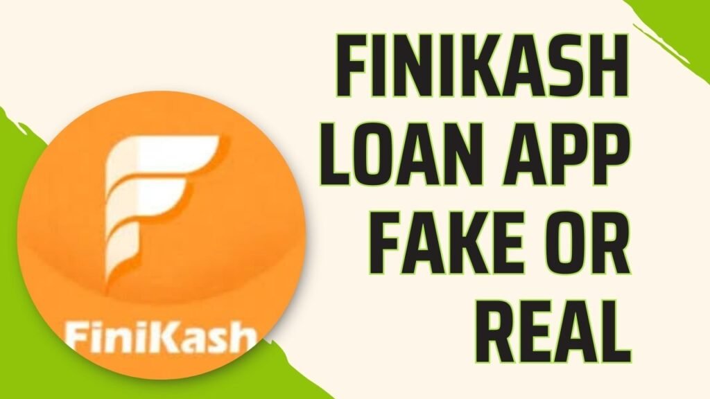 Finikash loan app fake or real
