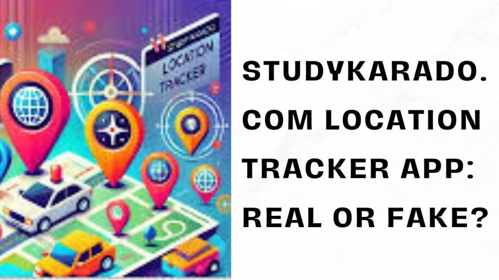 Studykarado .com location tracker app
