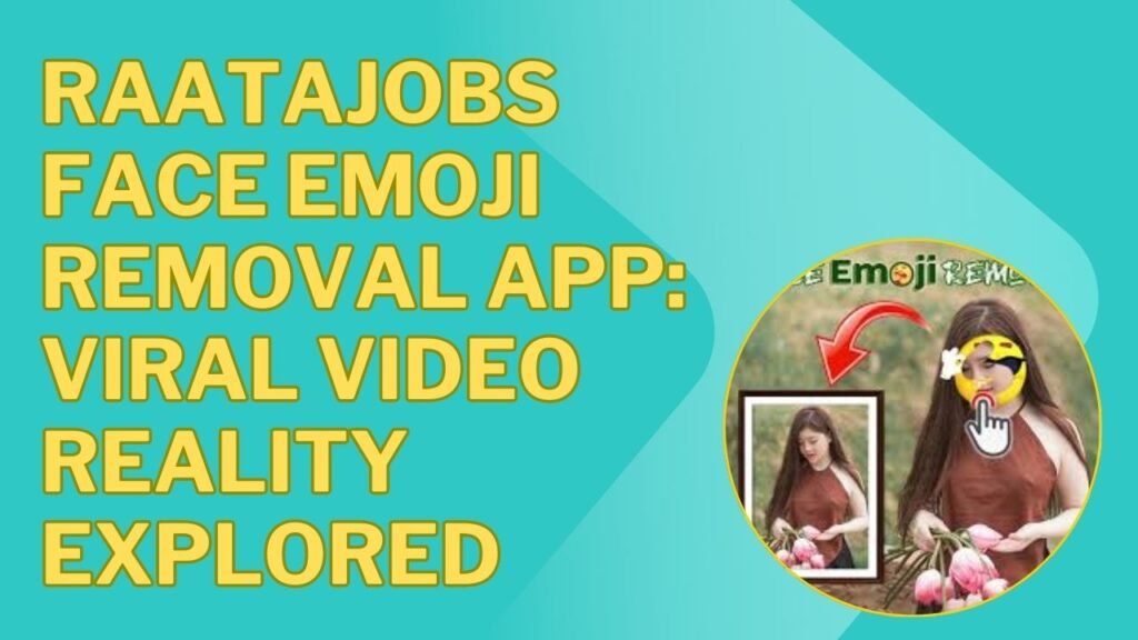 Raatajobs face emoji removal app from photo
