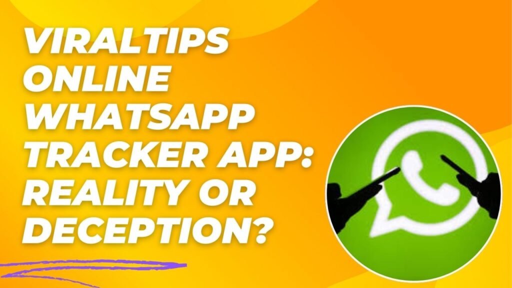 ViralTips online whatsapp Tracker app
