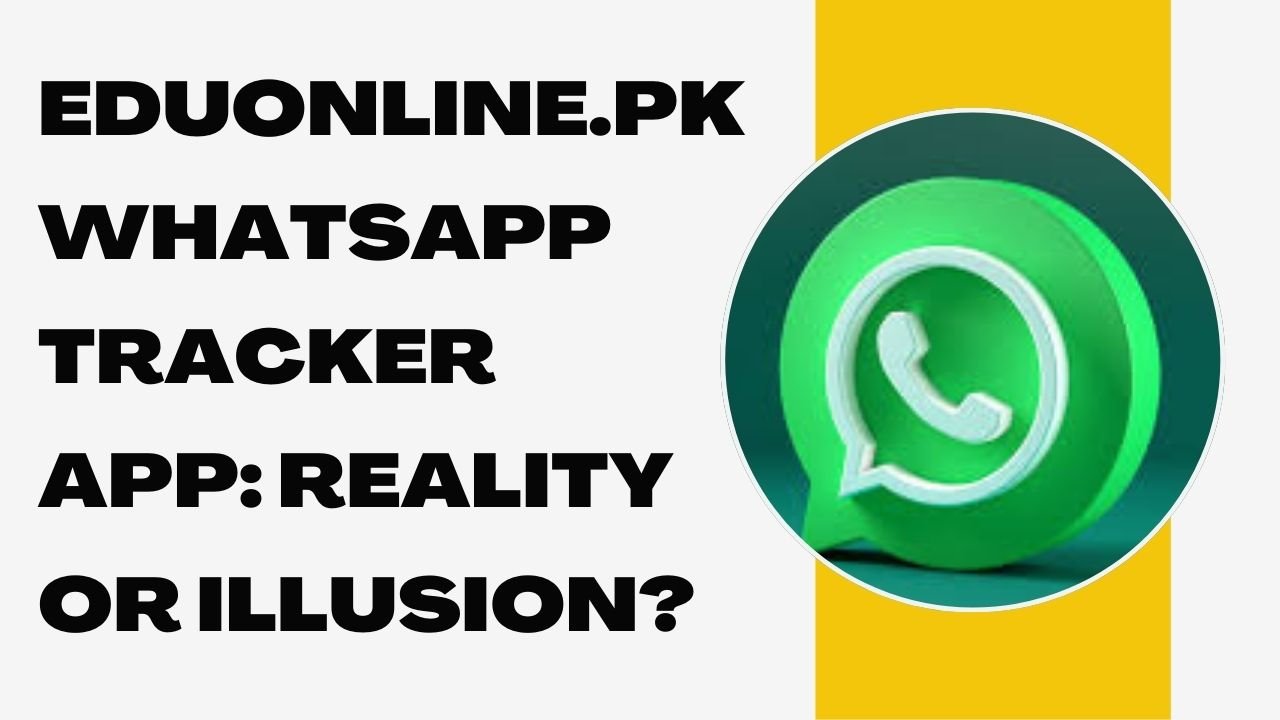 Eduonline.pk whatsapp Tracker app