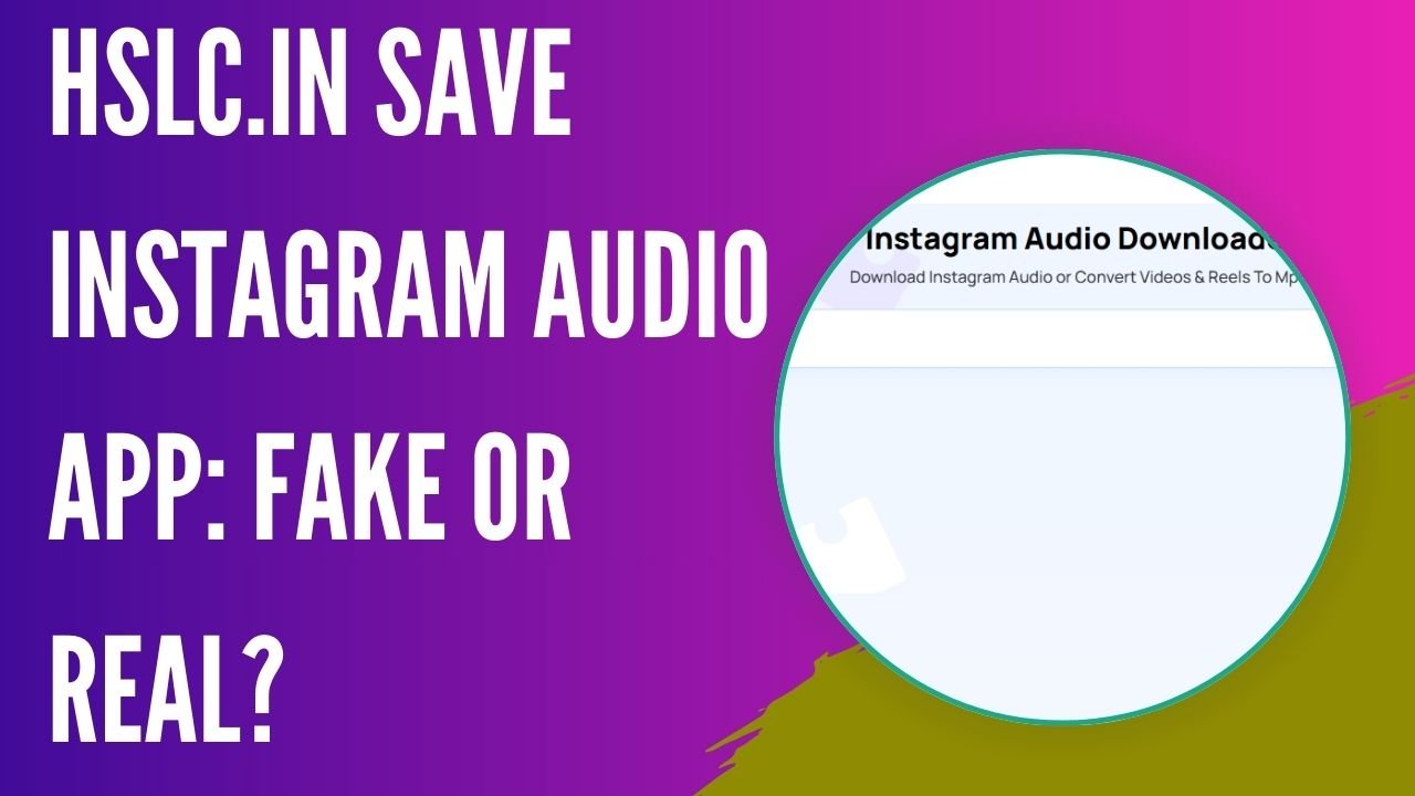 Hslc .in save instagram audio app fake or real