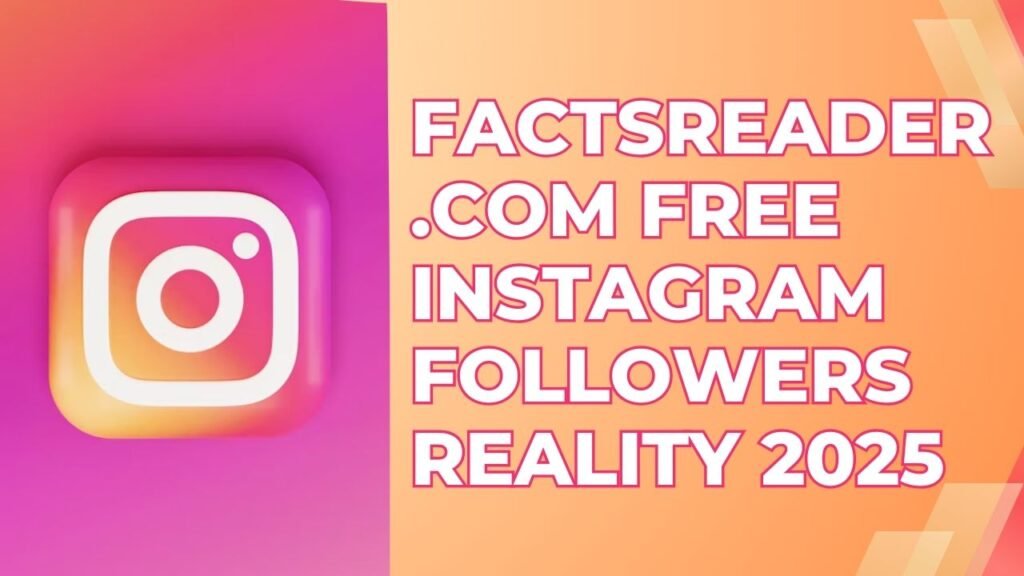 factsreader com free instagram followers
