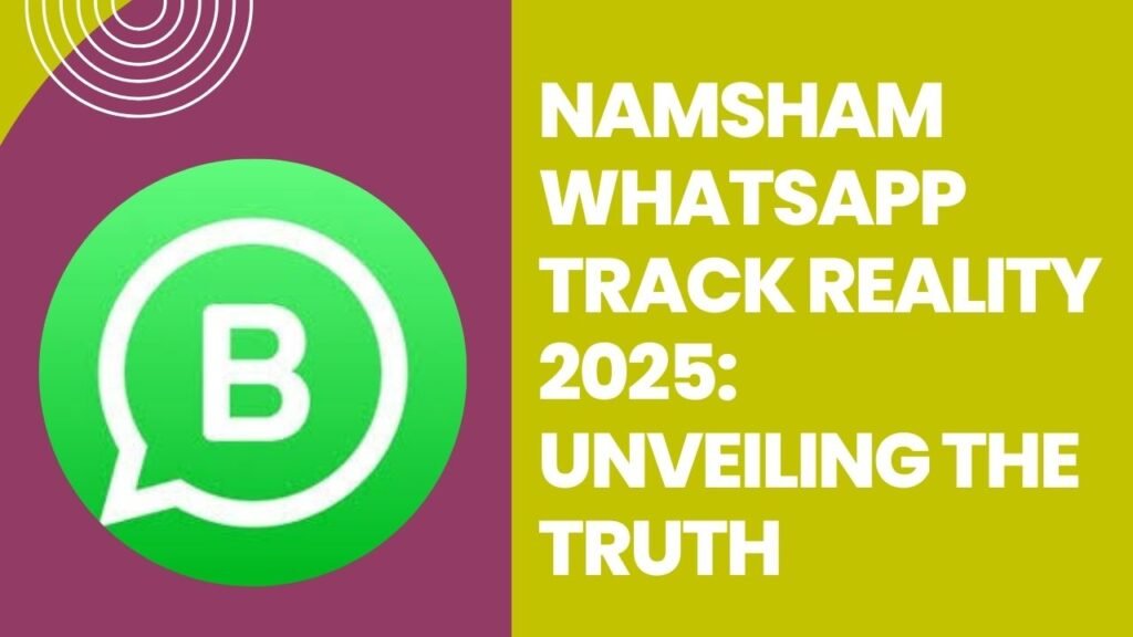 namsham whatsapp track