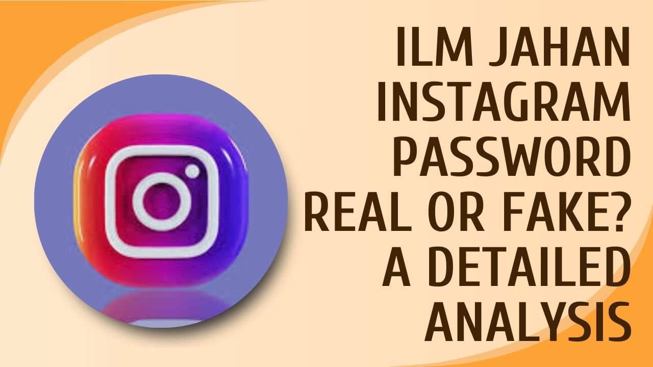 ilm jahan instagram password