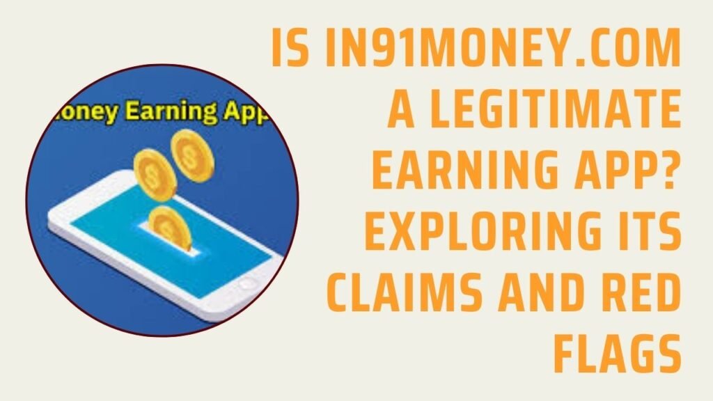 in91money com earning app fake or real
