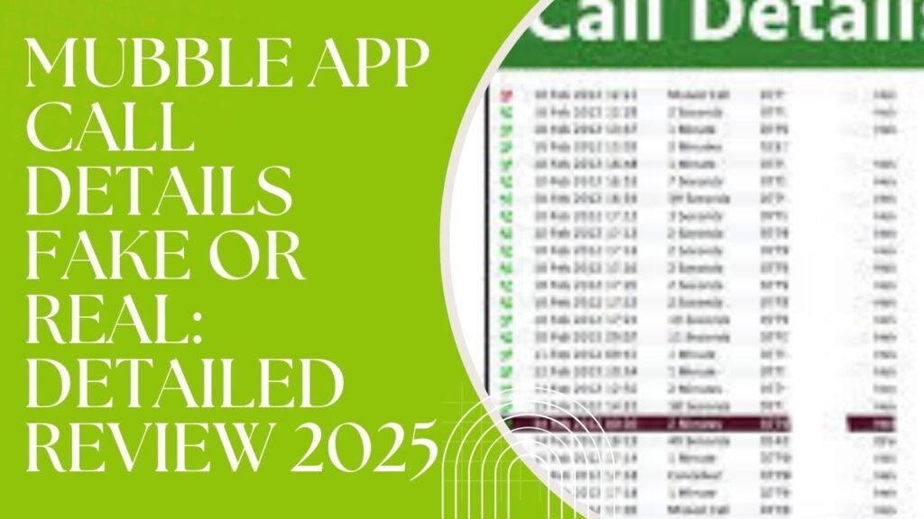 mubble app call details fake or real detail review 2025
