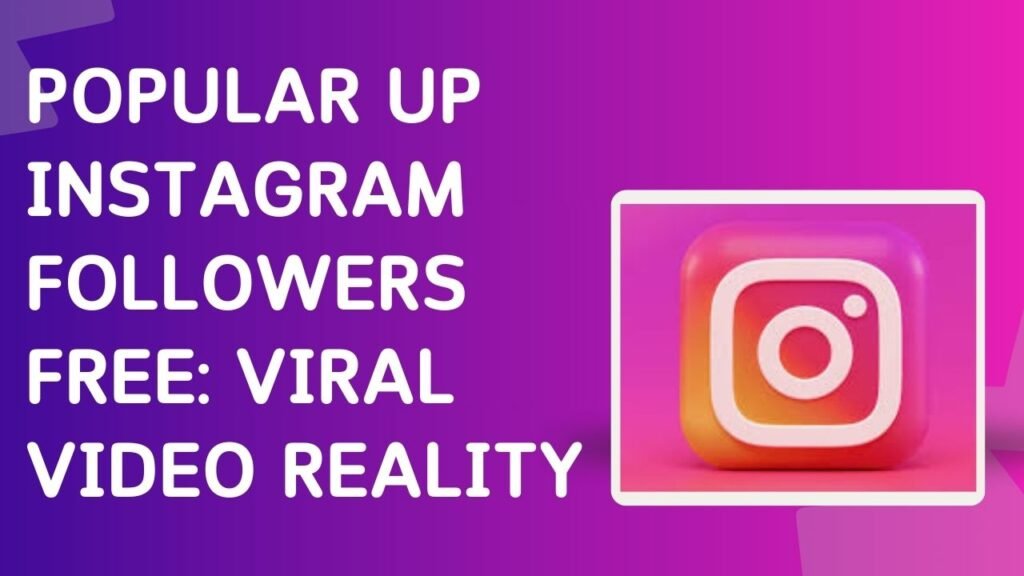 popular up instagram followers free
