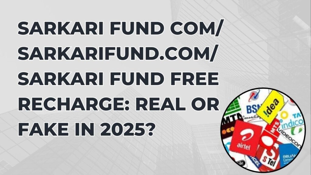 sarkari fund com/sarkarifund.com/sarkari fund free recharge