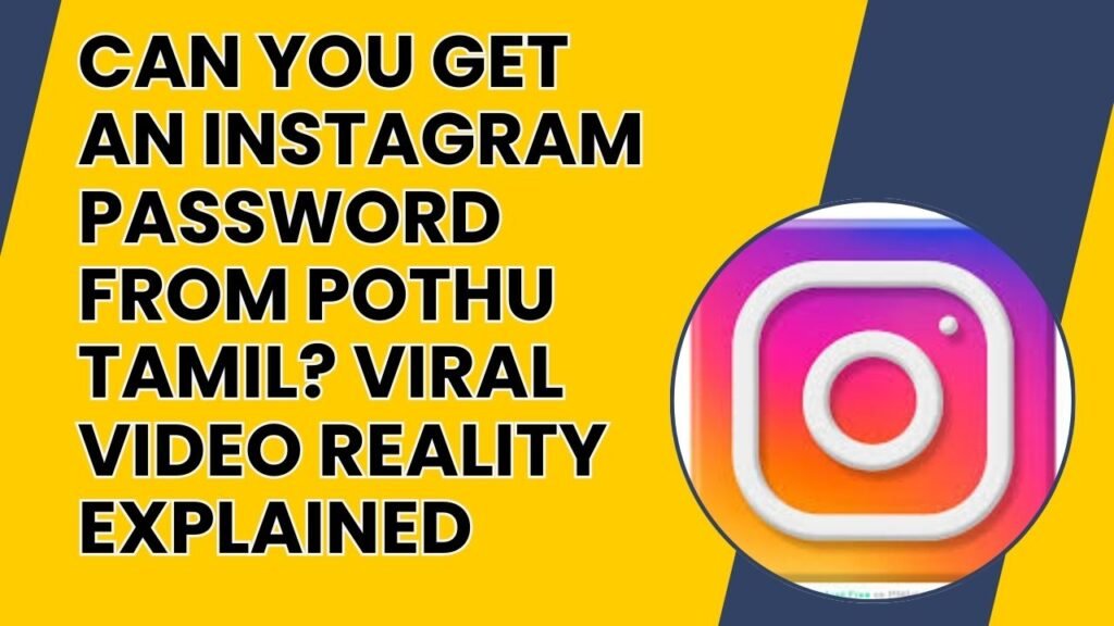 pothu tamil instagram password
