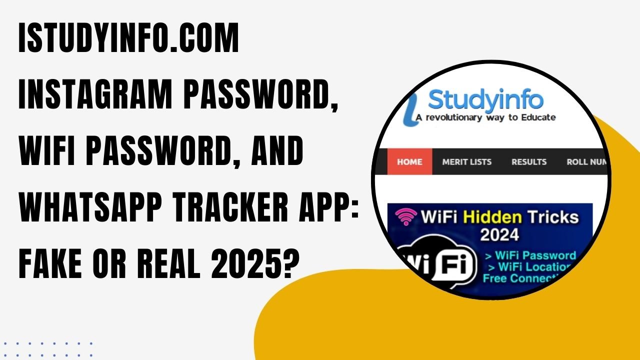 istudyinfo.com instagram password, WiFi password, whatsapp Tracker app fake or real