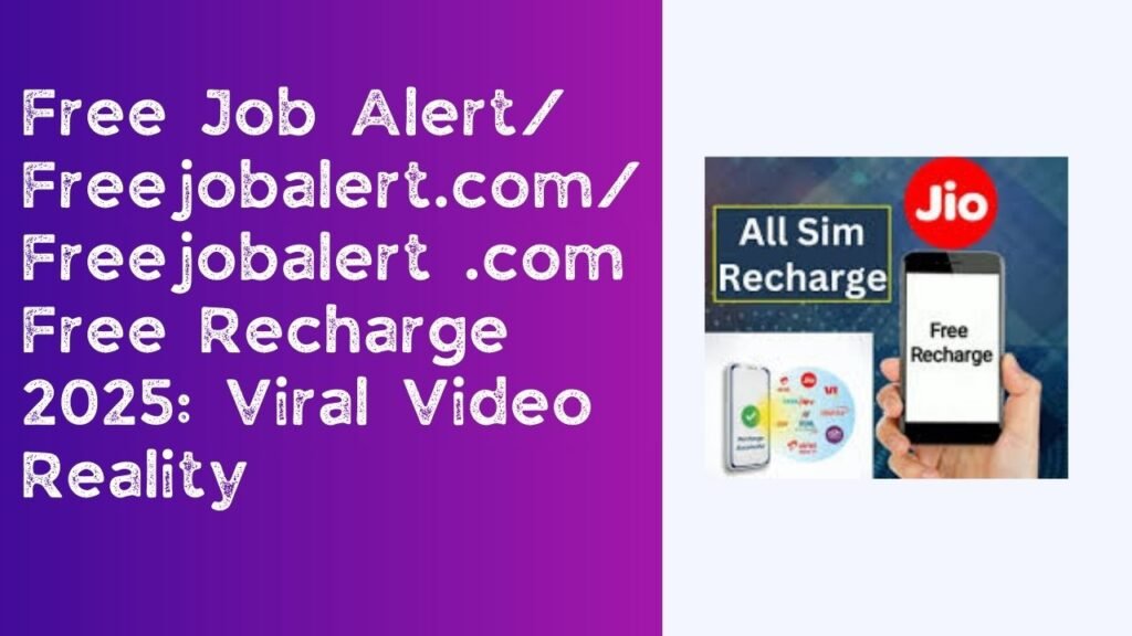 free job alert/freejobalert.com/freejobalert .com free recharge