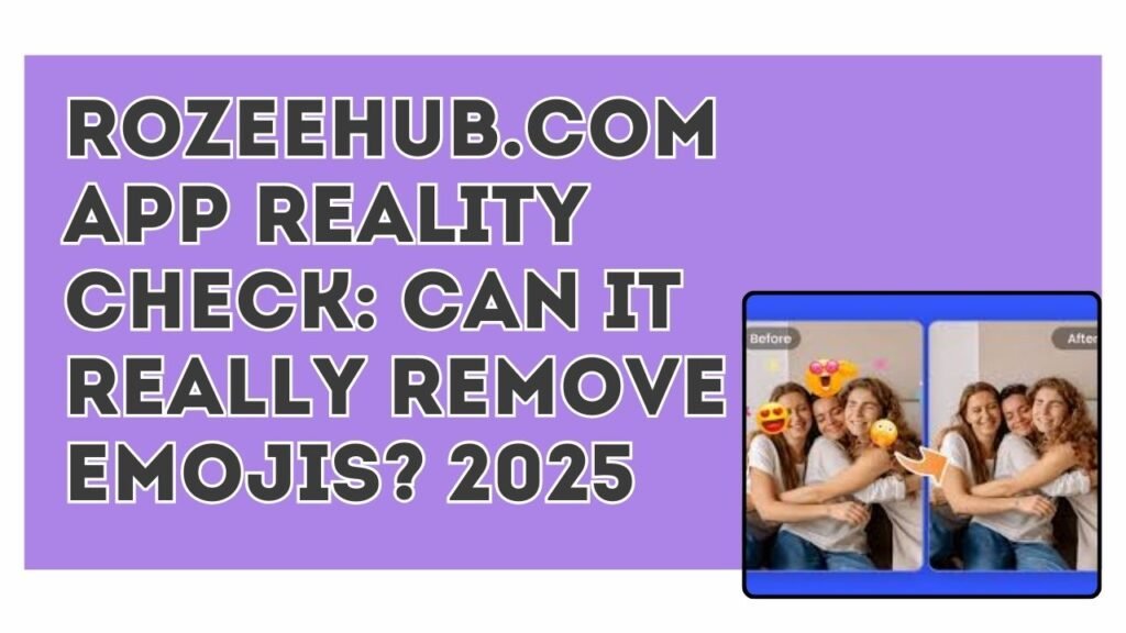 RozeeHub .com remove face emoji from photo app fake or real