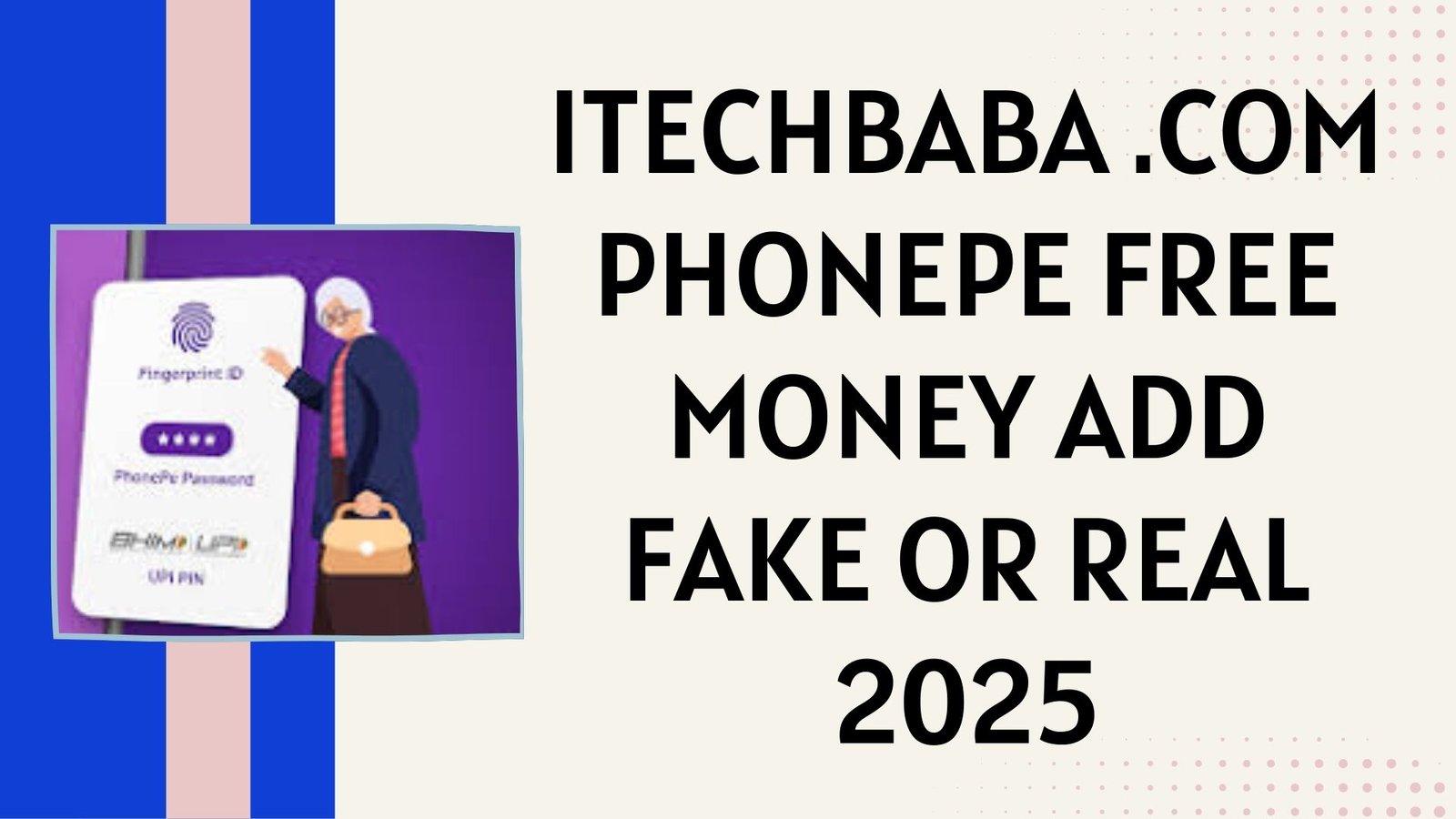 Itechbaba .com phonepe free money add fake or real