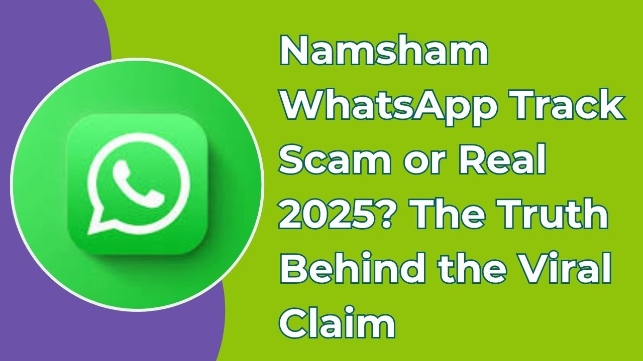 namsham whatsapp track scam or real